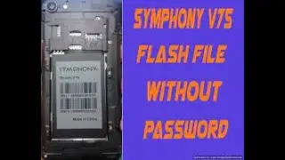 Symphony V75 Stock Firmware All Version Flash File Mtk free