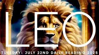 LEO- PAY CLOSE ATTENTION TODAY, THE ANSWER IS RIGHT IN FRONT OF YOU! - July 22nd Daily Tarot 2025