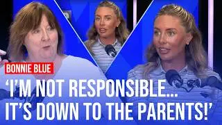 'I'm not responsible for 13-year-olds...' | Bonnie Blue