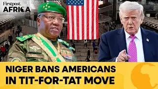 Niger Retaliates By Banning US Citizens After Trump Expands Travel Ban&nbsp;| Firstpost Africa | N18G