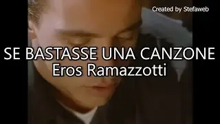 Eros Ramazzotti - Se bastasse una canzone (Karaoke Originale + cori)
