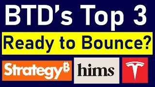 BTD's Top 3: MSTR, TSLA & HIMS. Will My Trifecta Bounce Back? Why We May Be at an Inflection Point..