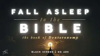 FALL ASLEEP to DEUTERONOMY | Sleep to the Bible | NO ADS, BLACK SCREEN, 2.25 HOURS