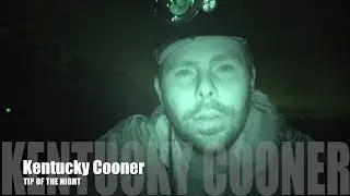 Kentucky Cooner -Tip of the Night (GET IN THE WOODS)