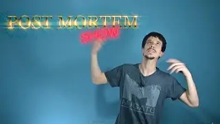 Post Mortem Show - Cap&iacute;tulo 2