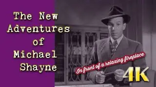 The New Adventures of Michael Shayne👉 The Case of the Generous Killer/Old Time Radio 4K Fireplace
