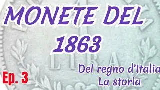 Le monete del Regno d'Italia 1863. scopriamole.