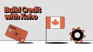 Build Credit in Canada Using KOHO &ndash; Here's How It Works