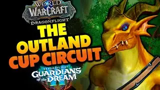 The Outland Cup Circuit | Dragonflight 10.2.5