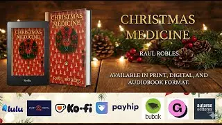 Book Trailer - Christmas Medicine - Raul Robles (2 Version)