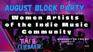 Community Block Party: Celebration of Women in the Indie Music Community!