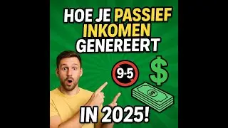 Hoe Je Passief Inkomen Genereert in 2025!