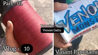 Venom Gattu Unbox + Testing ! Kite Vlog ! Best Gattu ! Gurnoor Vlogs 