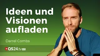 Wie Indianer Ideen und Visionen mit Kraft aufladen | Darrel Combs | Naturmedizin | QS24
