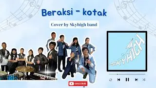 Beraksi - Kotak | Cover by Skyhigh Band SMP Negeri 19 Surabaya || Festival Band Pelajar Dies 63 ITS