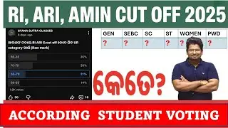 RI/ARI/AMIN/CUT OFF ANALYSIS BY Students Voting/ସ୍ଟୁଡେଣ୍ଟ ମତ ଅନୁସାରେ କଟ ଅଫ/#basant_sir 