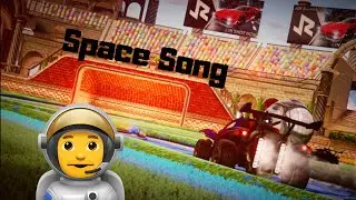 Space Song👨&zwj;🚀 (Rocket league montage)