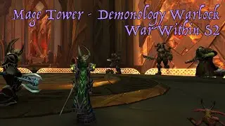 Mage Tower - War Within S2 - Demonology Warlock