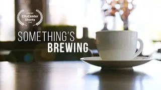 Something's Brewing - Short Film