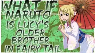 what if Naruto is Lucy's older brother in fairy tail