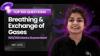 Top 100 Questions | Breathing & Exchange of Gases | Class 12 | NEET Biology | Dr. Anand Mani