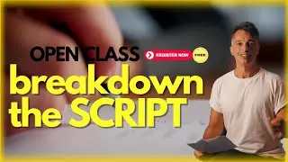 BREAKDOWN THE SCRIPT - LIVE ACTING MASTERCLASS FOR AUDITION AND SELF-TAPE PREP.