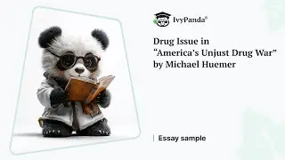 Drug Issue in &ldquo;America&rsquo;s Unjust Drug War&rdquo; by Michael Huemer | Essay Example