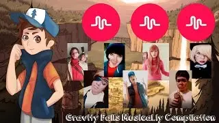 ☆Gravity Falls Musical.ly Compilation Mar 2017☆