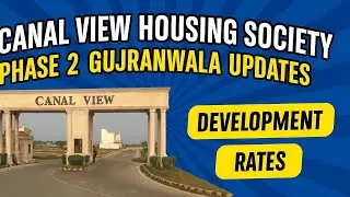 Canal View Phase 2 Gujranwala &ndash; Development Update & Rates 2025 | Property Growth Insight