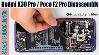 Redmi K30 Pro / Poco F2 Pro Teardown | Full Disassembly Videos | Smartphone Repair