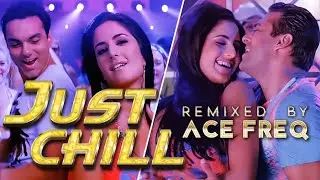 Just Chill (Club Chillout Remix) | DJ Ace FreQ | Bollywood Party Vibe