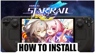 Как установить Honkai Star Rail Steam Deck SteamOS