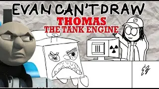 EVAN CAN'T DRAW THOMAS THE TANK ENGINE