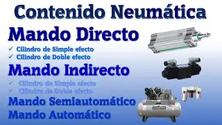 MANDO DIRECTO E INDIRECTO NEUMÁTICA | SEMIAUTOMÁTICO Y AUTOMÁTICO