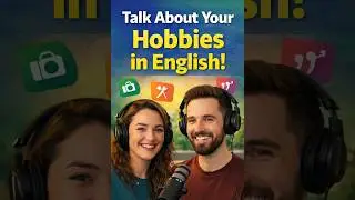 Talk About Your Hobbies in English! | Episode 10