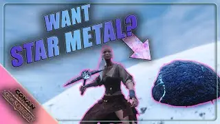 How To Get STAR METAL | Conan Exiles Beginners Guide