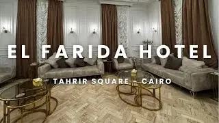 El Farida Hotel in Tahrir Square,  Budget-Friendly hotel in Downtown Cairo