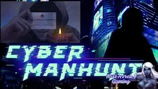 Cyber Manhunt End Game