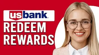 How To Redeem Rewards US Bank (How Can I Redeem Rewards US Bank)