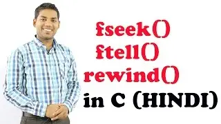 fseek() ftell() and rewind() in C (HINDI)