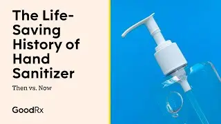Then vs. Now: The Life-Saving History of Hand Sanitizer | GoodRx