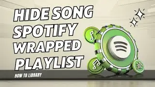 How to Hide an Individual Song from Your Spotify-Wrapped Playlist | Hidden Spotify Tricks
