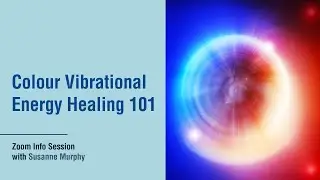 Colour Vibrational Energy Healing 101