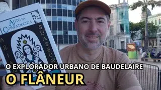 O Fl&acirc;neur - O explorador urbano de Baudelaire