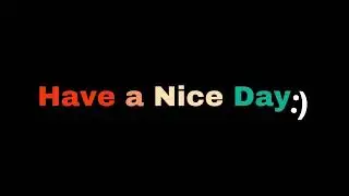 Have Nice Day text animation video