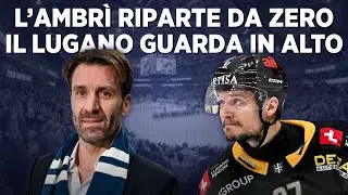 HSHS Talk - L'Ambr&igrave; riparte da zero, il Lugano guarda in alto