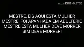 MESTRE, ESSA MULHER É PECADORA! 1° E 2° TENOR
