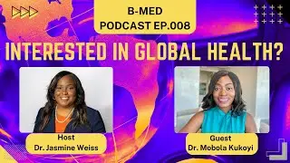 Global Health and Emergency Medicine -with Dr. Kukoyi || Black Med Connect (B-MED)