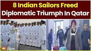 8 Indian Sailors Freed | Diplomatic Triumph In Qatar | Jagran English News Updates