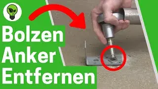 Schwerlastanker Entfernen ✅ ULTIMATIVE ANLEITUNG: Wie Bolzenanker & Ankerschrauben Demontieren???